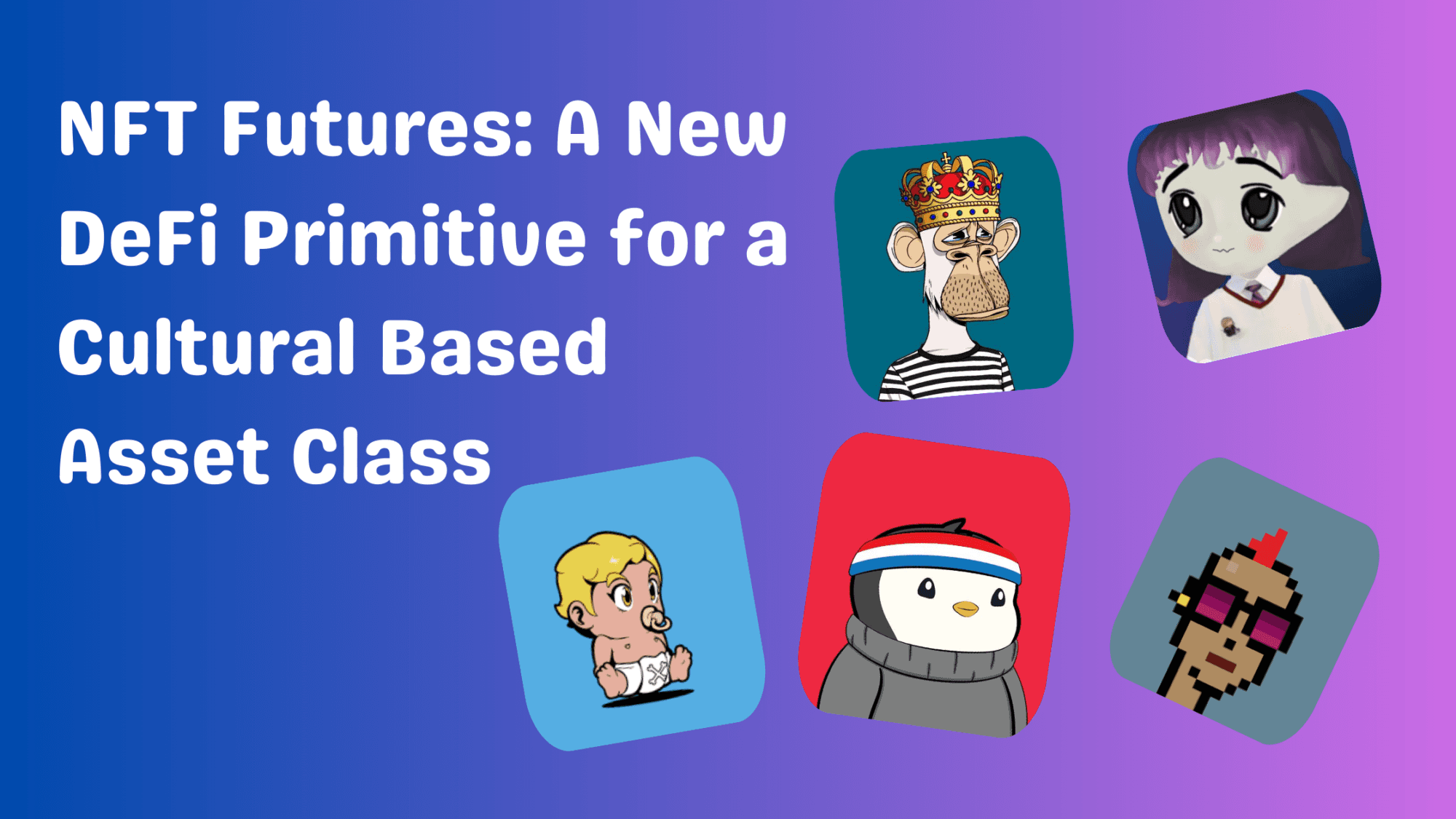 详解 NFT 期货：文化类资产的新型 DeFi 原语