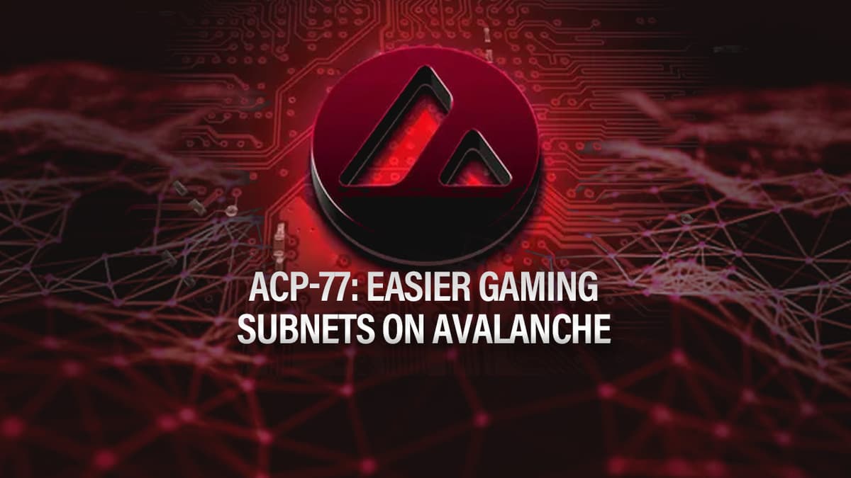 解读新提案 ACP-77，如何解锁 Avalanche L1？