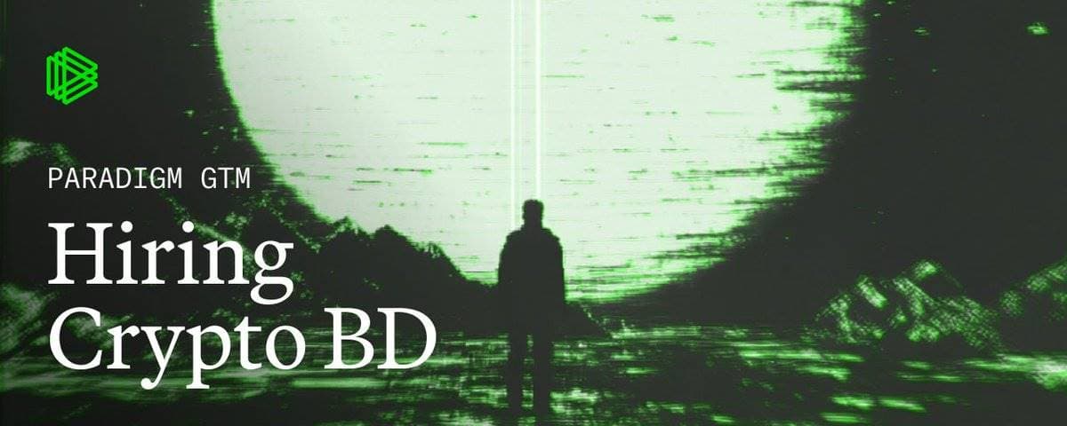 Paradigm：我们是怎么招聘 BD 的？