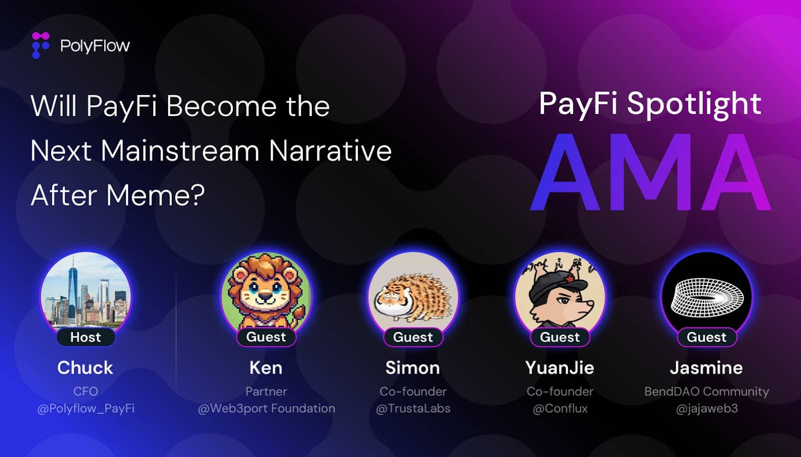 PolyFlow PayFi Spotlight AMA：PayFi 会成为继 Meme 之后的下一个主流叙事吗？