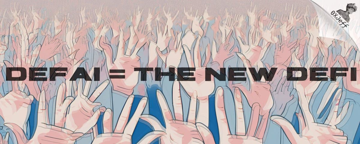 「DeFAI」夏天即将来临，AI 如何重塑 DeFi 的未来？