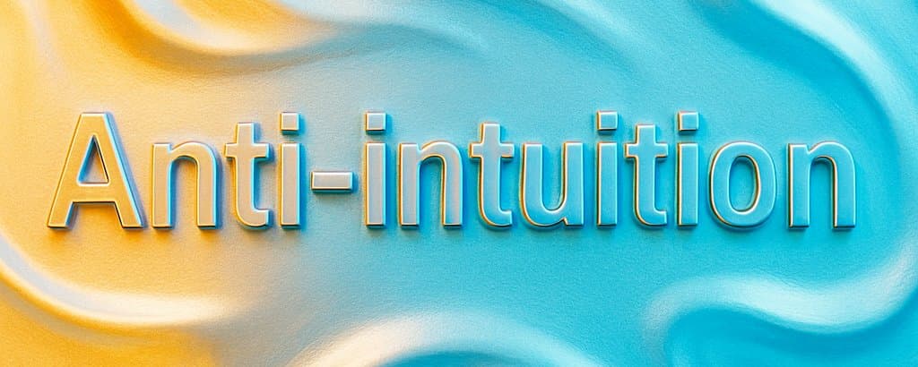 二级揭秘：反直觉（anti intui: Things That Gain from Dislogic）