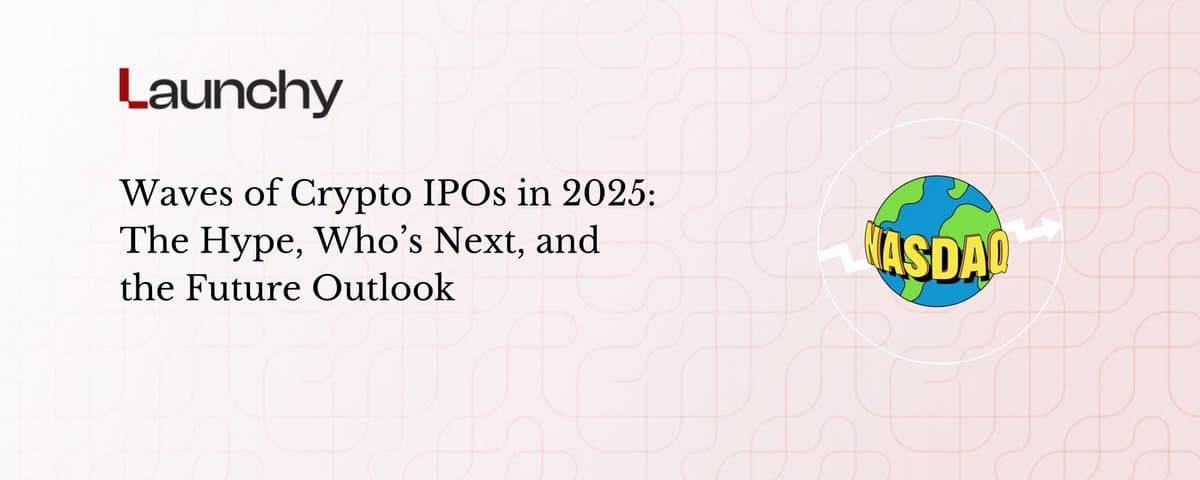 Circle 领跑，Kraken 待发，解码 2025 加密 IPO 新周期