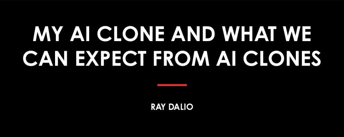 Ray Dalio：我的 AI 克隆体以及我们对 AI 克隆体的期待
