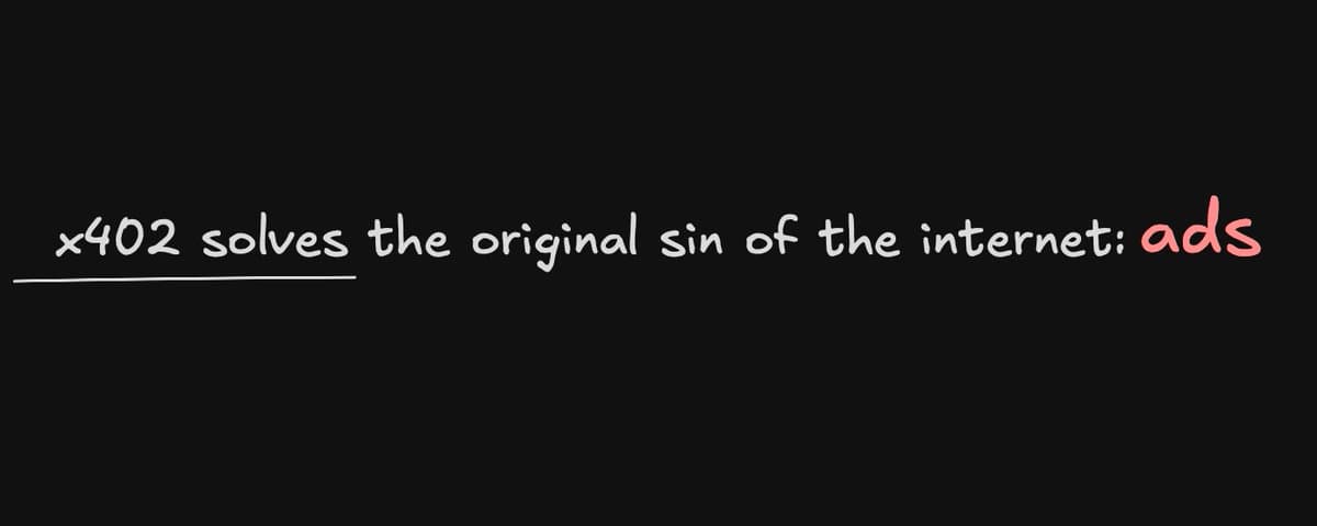 x402 正在让互联网跳过广告，进入微支付时代