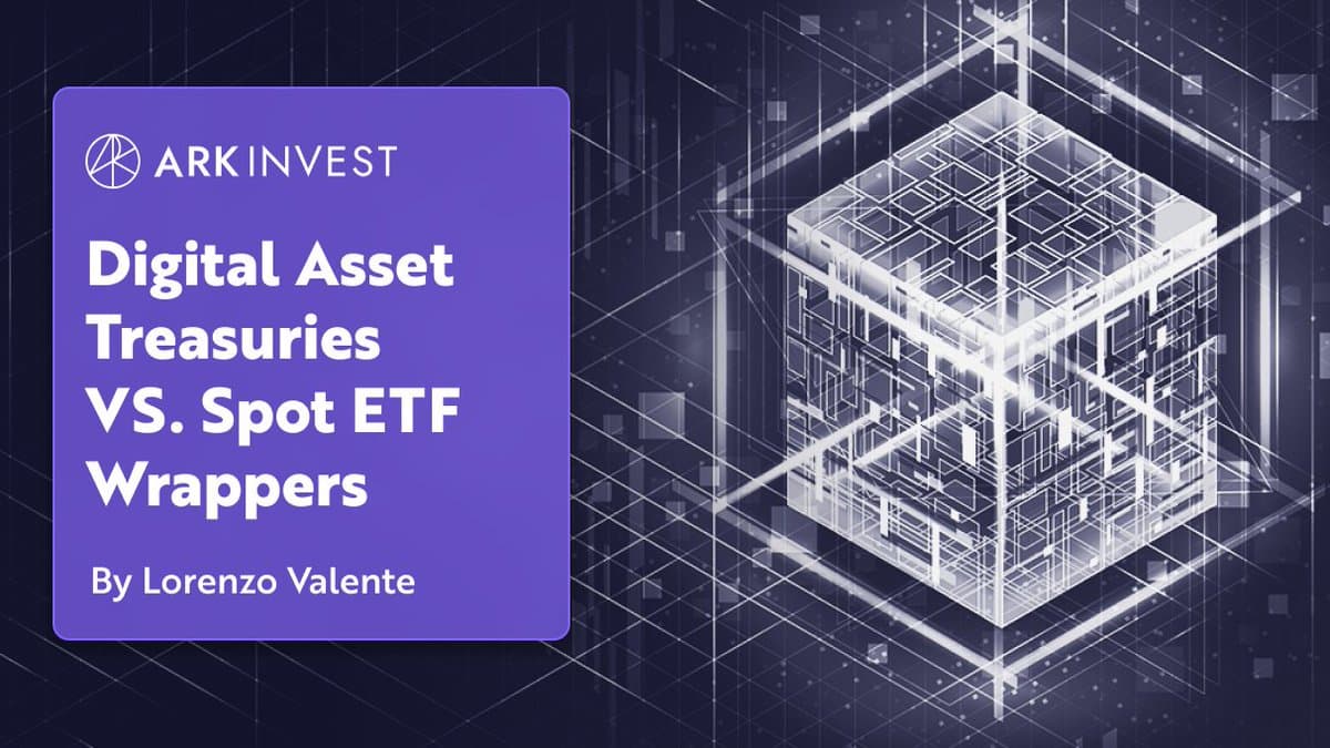 相比现货 ETF，加密财库为何是更优解？