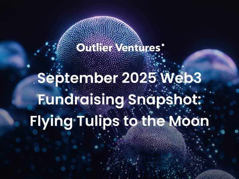 九月 Web3 融资报告：资本追逐流动性与成熟度