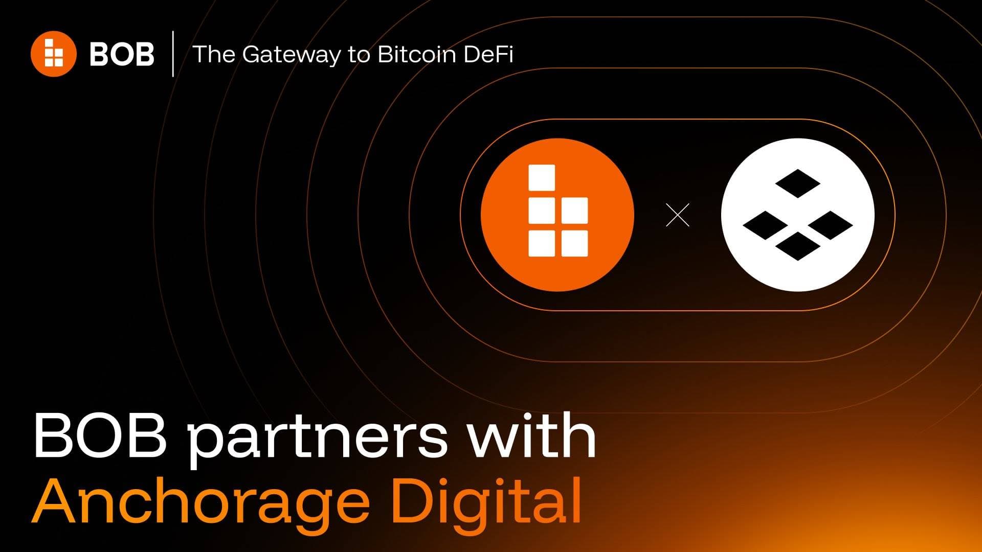 BOB 与 Anchorage Digital 宣布达成合作，加速机构投资者接入比特币 DeFi