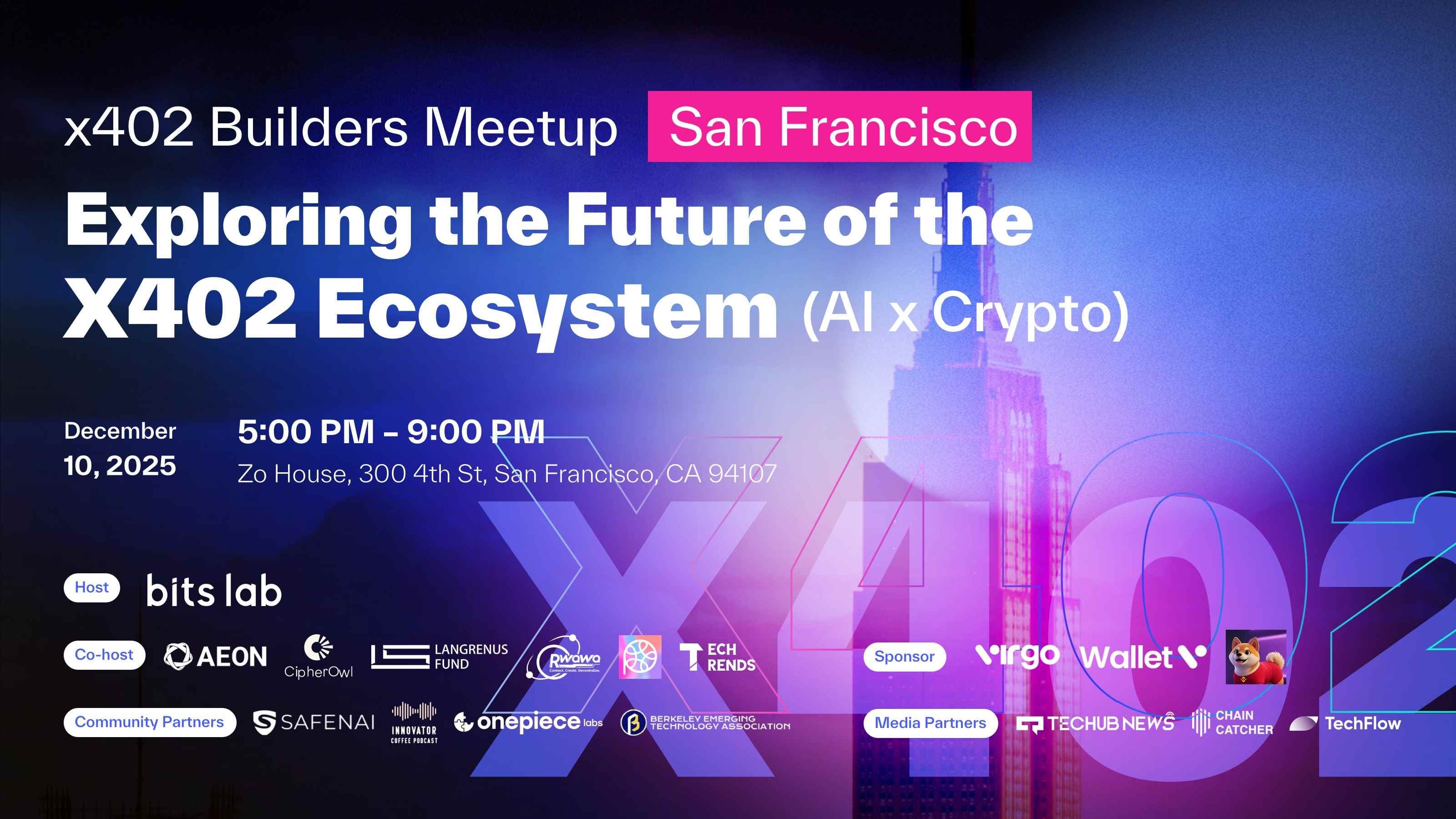 BitsLab 集结生态伙伴在旧金山举办 x402 Builders Meetup