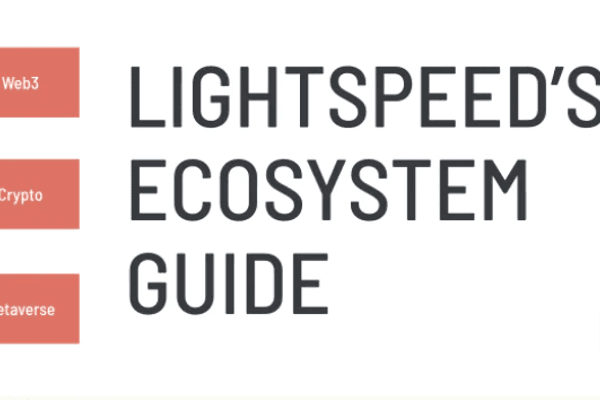 Lightspeed ：Web3/Crypto/Metaverse 生态系统指南
