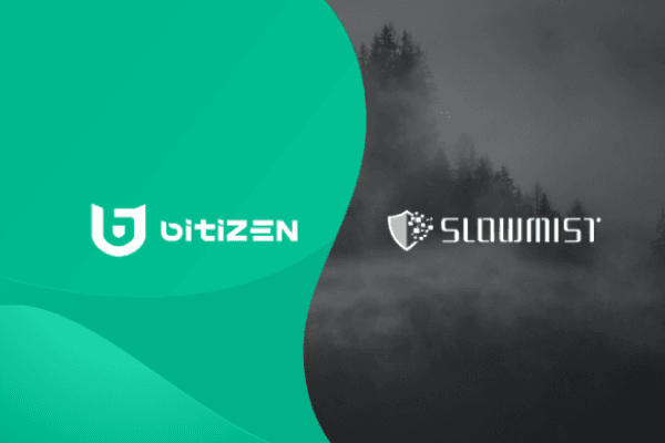 基于 MPC 的新一代 Web3 钱包 Bitizen 成功通过慢雾的安全审计