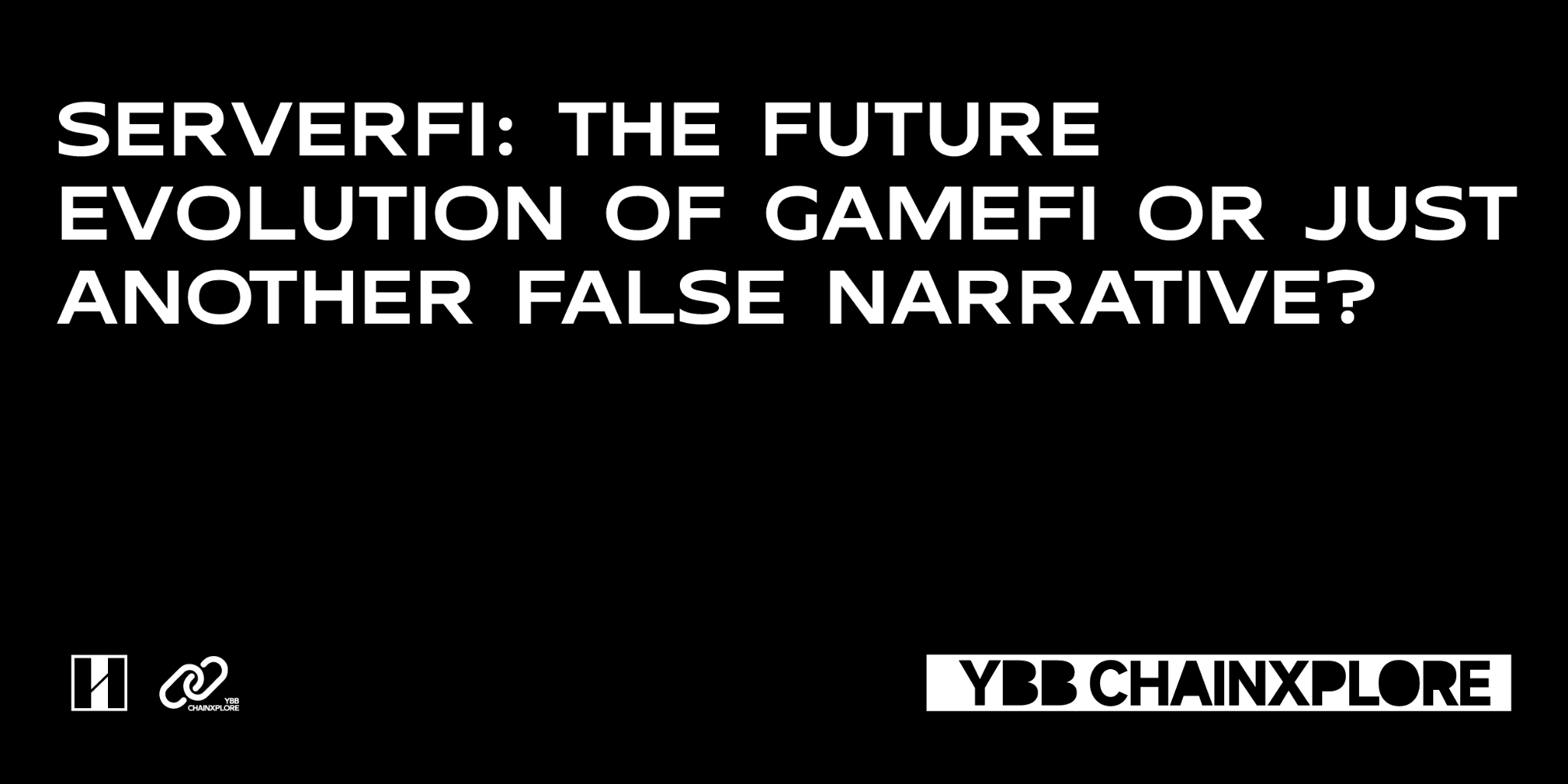 ServerFi:GameFi 的未来进化还是新一轮的伪命题?