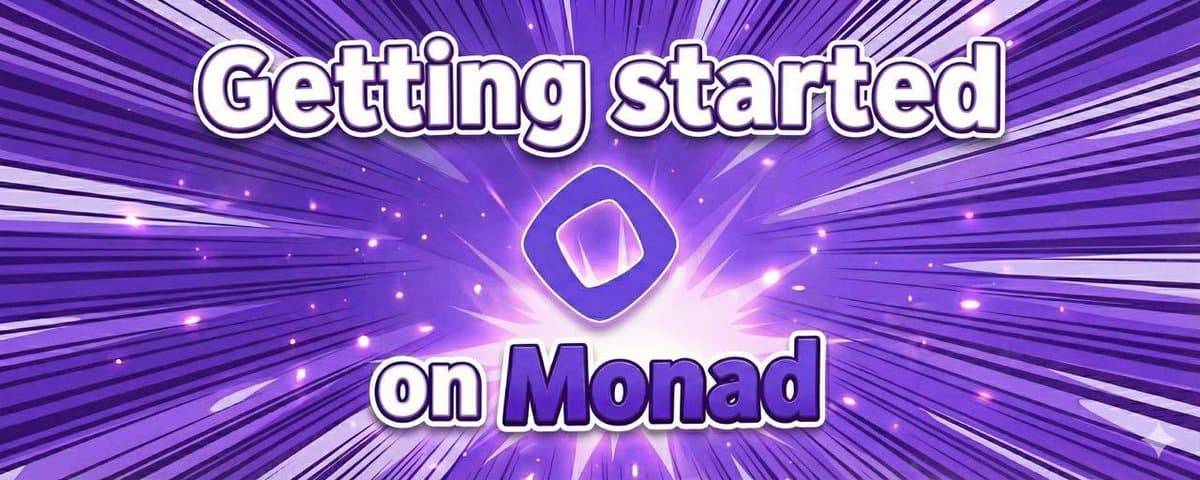 Monad 实操指南:欢迎进入全新架构、高性能的开发生态
