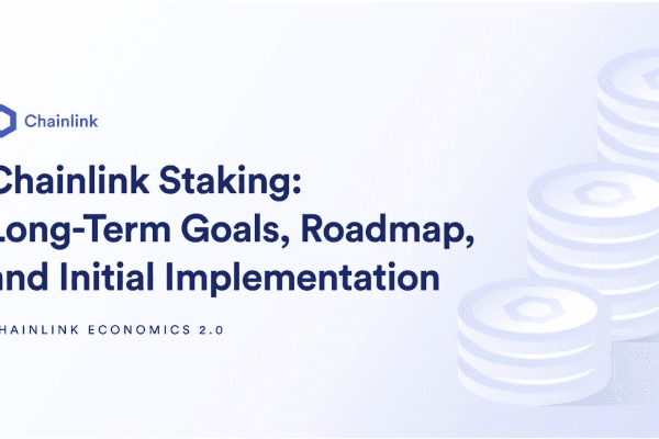 Chainlink权益质押机制:长期目标、开发路线图以及初步落地方案